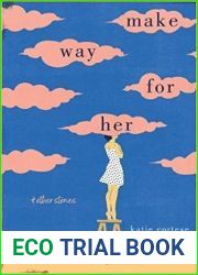 Make Way for Her: And Other Stories (Contemporary Poetry And Prose)