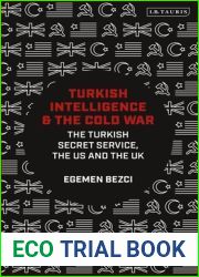 Turkish Intelligence and the Cold War: The Turkish Secret Service, the US and the UK