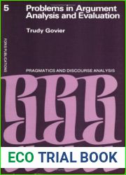 Problems in Argument Analysis and Evaluation (Studies of Argumentation in Pragmatics and Discourse Analysis, Vol 5)