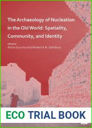 The Archaeology of Nucleation in the Old World