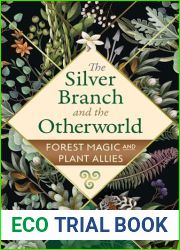 The Silver Branch and the Otherworld: Forest Magic with Plant and Fungi Allies