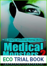 True Crime: Medical Monsters: Nurses and Doctors Who Kill by Robert Keller