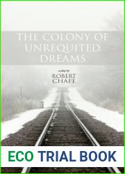 The Colony of Unrequited Dreams