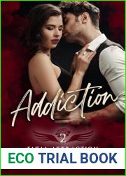 Addiction: A hate to love bad boy billionaire romance (Fatal Attraction Book 2)