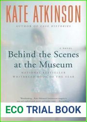 Behind the Scenes at the Museum: A Novel