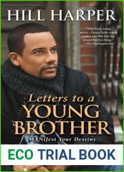 Letters to a Young Brother: Manifest Your Destiny