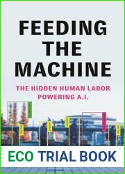 Feeding the Machine: The Hidden Human Labor Powering A.I.