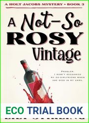 A Not So Rosy Vintage (Holt Jacobs Mystery, #3)