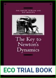 The Key to Newton|s Dynamics: The Kepler Problem and the Principia