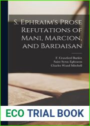 S. Ephraim|s Prose Refutations of Mani, Marcion, and Bardaisan