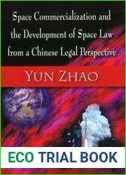 Space Commercialization and the Development of Space Law from a Chinese Legal Perspective