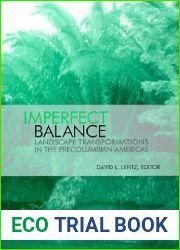 Imperfect Balance: Landscape Transformations in the Precolumbian Americas
