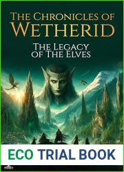 The Chronicles of Wetherid: The Legacy of the Elves