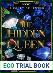 The Hidden Queen: A Court of Jewels, Book 1
