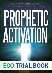Prophetic Activation: Break Your Limitation to Release Prophetic Influence