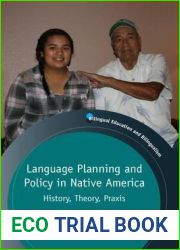 Language Planning and Policy in Native America: History, Theory, Praxis (Bilingual Education and Bilingualism, 90)