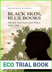 Black Skin, Blue Books: African Americans and Wales 1845-1945 (University of Wales Press - Writing Wales in English)
