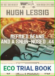 Refried Beans and a Snub-Nosed .44 (Guns + Tacos Book 16)