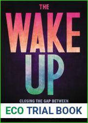 The Wake Up: Closing the Gap Between Good Intentions and Real Change