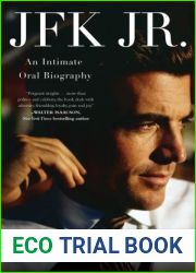 JFK Jr.: An Intimate Oral Biography