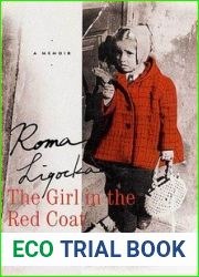 The Girl in the Red Coat: A Memoir by Roma Ligocka Iris Von Finckenstein(2003-11-04)