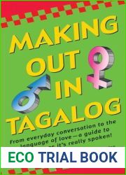 Making Out in Tagalog: (Tagalog Phrasebook) (Making Out Books)