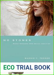 No Stones: Women Redeemed from Sexual Addiction