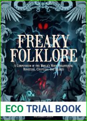 Freaky Folklore: Terrifying Tales of the World|s Most Elusive Monsters and Enigmatic Cryptids