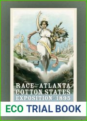 Race and the Atlanta Cotton States Exposition of 1895 (Georgia Southern University Jack N. and Addie D. Averitt Lecture Ser.)