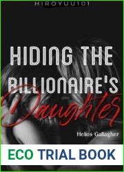 Hiding the Billionaire|s Daughter (Gallagher series, #1)