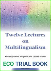Twelve Lectures on Multilingualism (MM Textbooks, 15) (Volume 15)