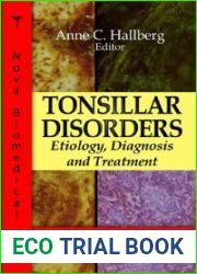 Tonsillar Disorders: Etiology, Diagnosis and Treatment