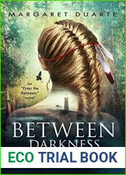 Between Darkness and Dawn: A Transformational Adventure (Enter the Between Book 2)