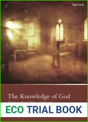 Knowledge of God, The: Essays on God, Christ, and Church