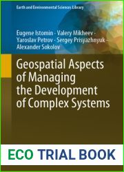 Geospatial Aspects of Managing the Development of Complex Systems (Earth and Environmental Sciences Library)
