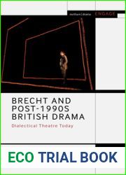 Brecht and Post-1990s British Drama: Dialectical Theatre Today (Methuen Drama Engage)