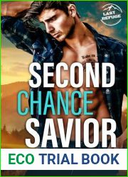 Second Chance Savior (Last Refuge Protectors Book 4)