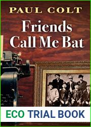 Friends Call Me Bat