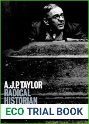 A. J. P. Taylor: Radical Historian of Europe