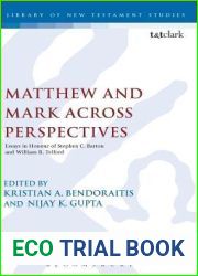 Matthew and Mark Across Perspectives: Essays in Honour of Stephen C. Barton and William R. Telford (The Library of New Testament Studies, 538)