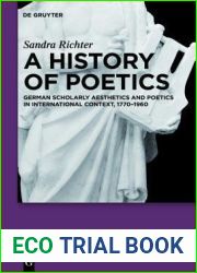 A History of Poetics: German Scholarly Aesthetics and Poetics in International Context, 1770-1960