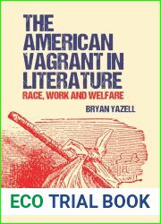 The American Vagrant in Literature: Race, Work and Welfare