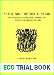 After Nine Hundred Years: The Background of the Schism Between the Eastern and Western Churches