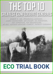 The Top 10 Greatest Confederate Generals: Robert E. Lee, Stonewall Jackson, James Longstreet, JEB Stuart, A.P. Hill, Nathan Bedford Forrest, Joseph E. … P.G.T. Beauregard and Patrick Cleburne