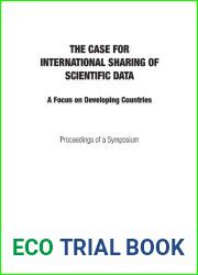 The Case for International Sharing of Scientific Data: A Focus on Developing Countries: Proceedings of a Symposium
