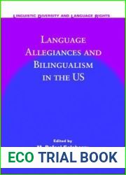 Language Allegiances and Bilingualism in the US (Linguistic Diversity and Language Rights, 6)