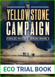 The Yellowstone Campaign (Jubilee Walker)