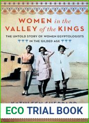 Women in the Valley of the Kings: The Untold Story of Women Egyptologists in the Gilded Age