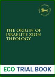 The Origin of Israelite Zion Theology