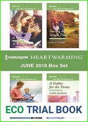 Harlequin Heartwarming June 2018 Box Set: Building a Family Dad in Training Saving the Single Dad A Father for the Twins